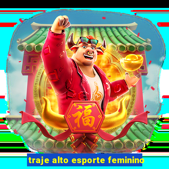 traje alto esporte feminino